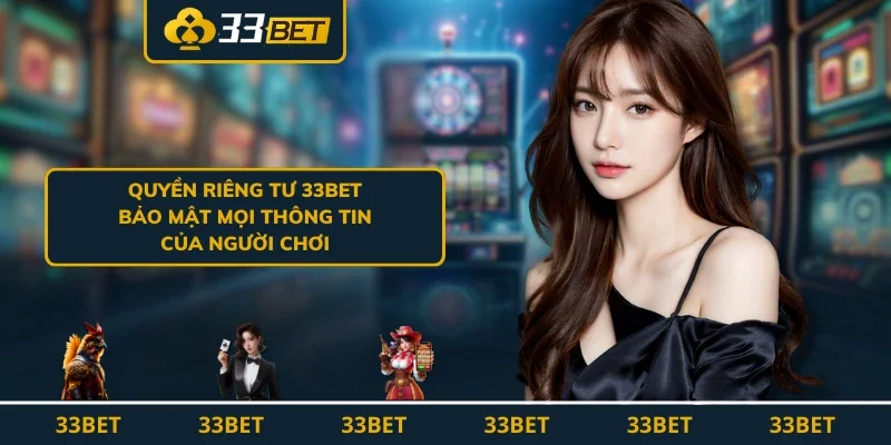 Quyền riêng tư về cách nhà cái bảo vệ người dùng